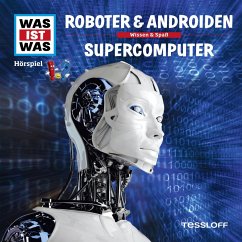 WAS IST WAS Hörspiel. Roboter & Androiden / Supercomputer. (MP3-Download) - Baur, Dr. Manfred