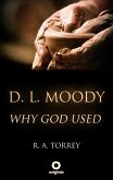 D. L. Moody - Why God Used (eBook, ePUB)