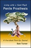 Living with a Semi-Rigid Penile Prosthesis (eBook, ePUB)