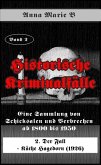 Eine Sammlung von Schicksalen und Verbrechen ab 1800 bis 1950 (eBook, ePUB)