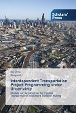 Interdependent Transportation Project Programming under Uncertainty