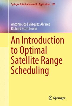 An Introduction to Optimal Satellite Range Scheduling - Vazquez Alvarez, Antonio Jose;Erwin, Richard Scott