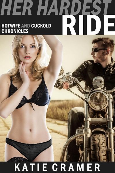 Her Hardest Ride (Hotwife and Cuckold Erotica Stories) (eBook, ePUB)