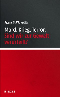 Mord. Krieg. Terror. (eBook, PDF) - Wuketits, Franz M.