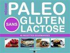 Régime Paléo Sans Gluten Sans Lactose (eBook, ePUB)