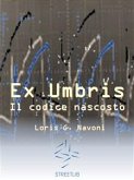 Ex Umbris - il codice nascosto (eBook, ePUB)