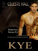 Kye: Seduction Series, Book 2 (eBook, ePUB)