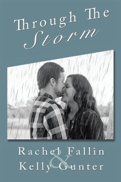 Through the Storm - Fallin, Rachel; Gunter, Kelly