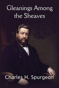 Gleanings Among the Sheaves - Spurgeon, Charles H.