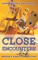 Close Encounters Book 1: Bridge's Greatest Matches (1964 to 2001) - Horton, Mark