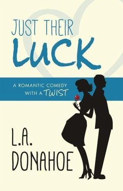 Just Their Luck - Donahoe, L. a.