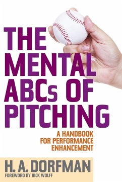 The Mental ABCs of Pitching - Dorfman, H a