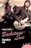 Unendlich nah / Backstage-Love Bd.1