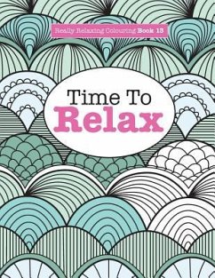 Really Relaxing Colouring Book 13 - James, Elizabeth