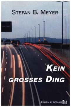 Kein großes Ding - Meyer, Stefan B.