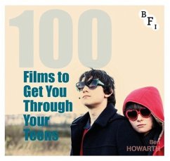 100 Films to Get You Through Your Teens - Howarth, Ben