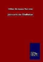 Jahrmarkt der Eitelkeiten - Thackeray, William Makepeace