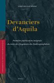 Devanciers d'Aquila: Première Publication Intégrale Du Texte Des Fragments Du Dodécaprophéton
