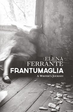 Frantumaglia: A Writer's Journey - Ferrante, Elena