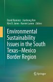 Environmental Sustainability Issues in the South Texas-Mexico Border Region Environmental Sustainability Issues in the South Texas-Mexico Border Region