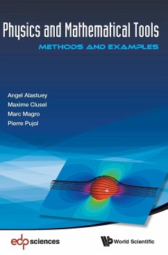 PHYSICS AND MATHEMATICAL TOOLS - Angel Alastuey, Maxime Clusel Marc Magr