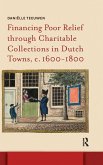 Financing Poor Relief through Charitable Collections in Dutch Towns, c. 1600-1800