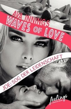 Joe: Sog der Leidenschaft / Waves of Love Bd.1 - Innings, Ava
