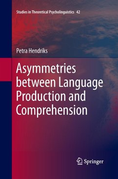 Asymmetries between Language Production and Comprehension - Hendriks, Petra