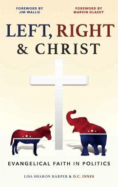 Left, Right & Christ: Evangelical Faith in Politics - Harper, Lisa Sharon; Innes, D. C.