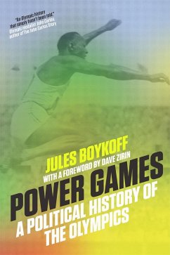 Power Games: A Political History of the Olympics - Boykoff, Jules