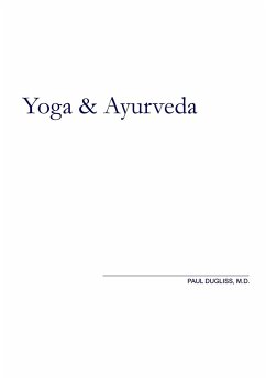 Yoga and Ayurveda - Dugliss, Paul