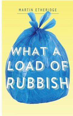 What a Load of Rubbish - Etheridge, Martin R.