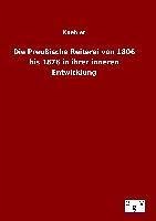 Die Preußische Reiterei von 1806 bis 1876 in ihrer inneren Entwicklung - Kaehler