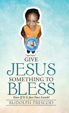 Give Jesus Something to Bless