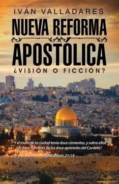 Nueva reforma apostólica - Valladares, Iván