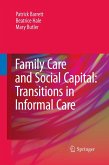 Family Care and Social Capital: Transitions in Informal Care Family Care and Social Capital: Transitions in Informal Care