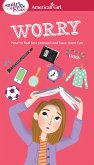 A Smart Girl's Guide: Worry