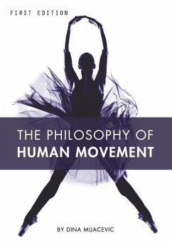 The Philosophy of Human Movement - Mijacevic, Dina