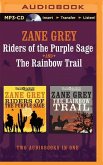 Riders of the Purple Sage and the Rainbow Trail