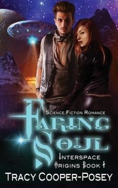 Faring Soul: Science Fiction Romance - Cooper-Posey, Tracy
