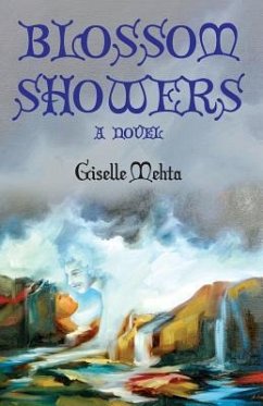 Blossom Showers a Novel - Mehta, Giselle