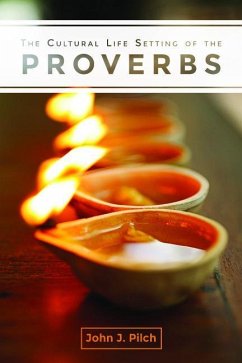 The Cultural Life Setting of the Proverbs - Pilch, John J.