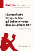 L'Extraordinaire Voyage du fakir qui était resté coincé dans une armoire IKEA de Romain Puértolas (Analyse de l'oeuvre)