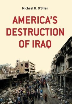America's Destruction of Iraq - O'Brien, Michael M.