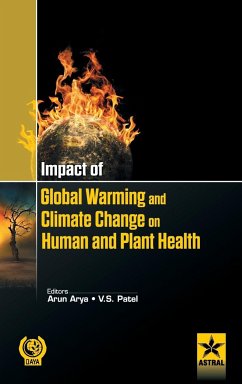 Impact of Global Warming and Climate Change on Human and Plant Health - Arya, Arun & V. S. Patel