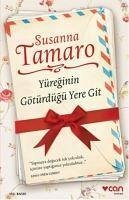 Yüreginin Götürdügü Yere Git - Tamaro, Susanna