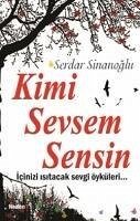 Kimi Sevsem Sensin - Sinanoglu, Serdar