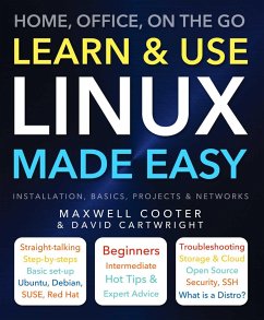 Learn & Use Linux Made Easy: Home, Office, on the Go - Cartwright, David