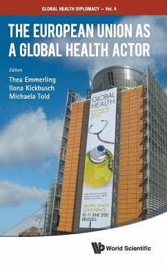 EUROPEAN UNION AS A GLOBAL HEALTH ACTOR, THE