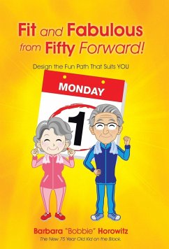 Fit and Fabulous from Fifty Forward! - Horowitz, Barbara "Bobbie"